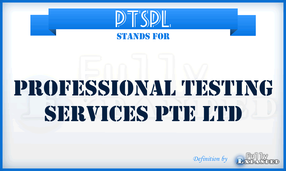 PTSPL - Professional Testing Services Pte Ltd