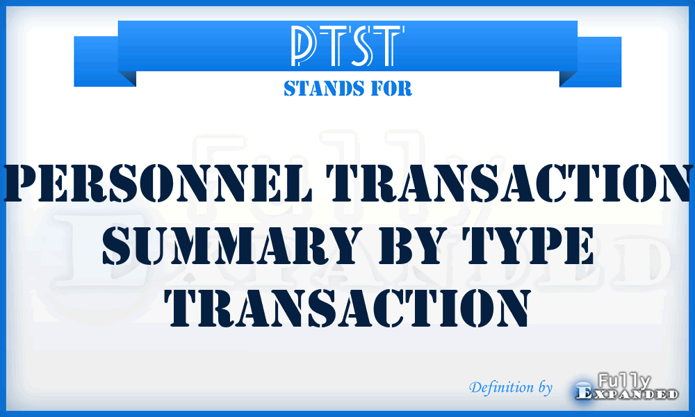 PTST - personnel transaction summary by type transaction