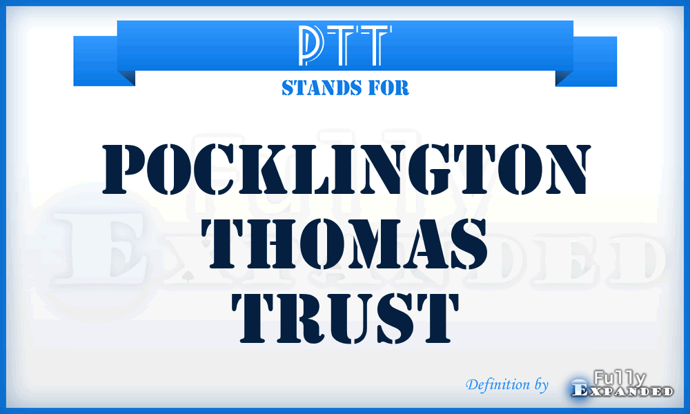 PTT - Pocklington Thomas Trust