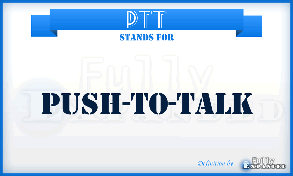 PTT - Push-to-Talk