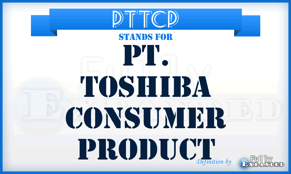 PTTCP - PT. Toshiba Consumer Product