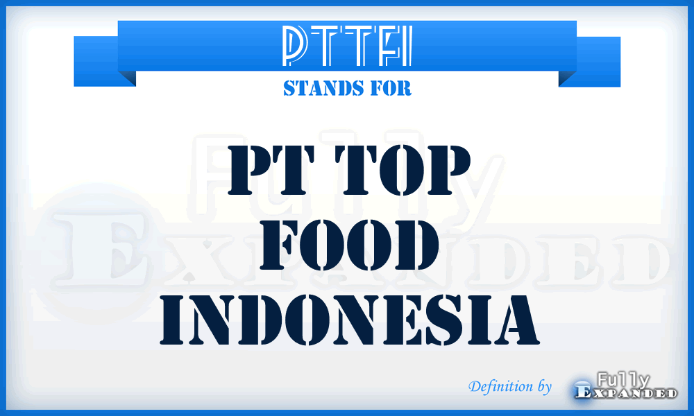 PTTFI - PT Top Food Indonesia