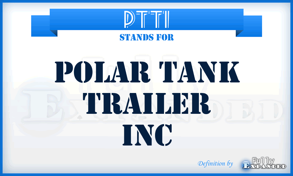 PTTI - Polar Tank Trailer Inc