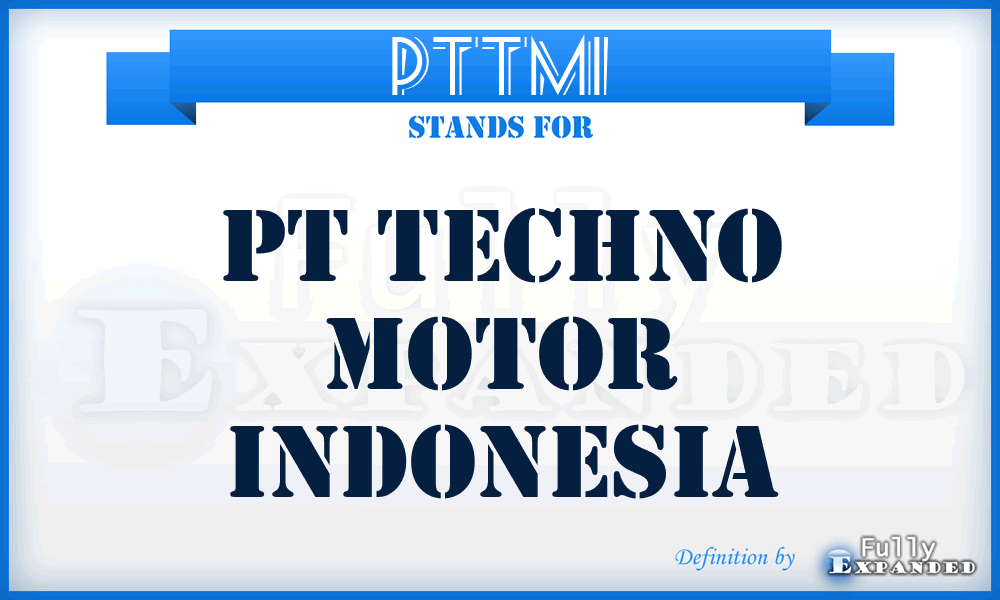 PTTMI - PT Techno Motor Indonesia