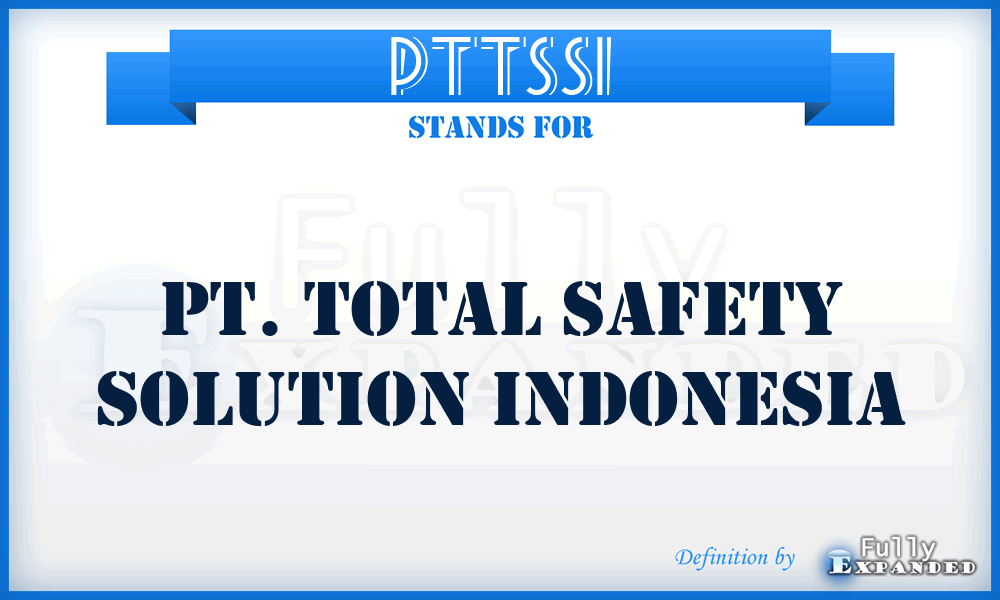 PTTSSI - PT. Total Safety Solution Indonesia