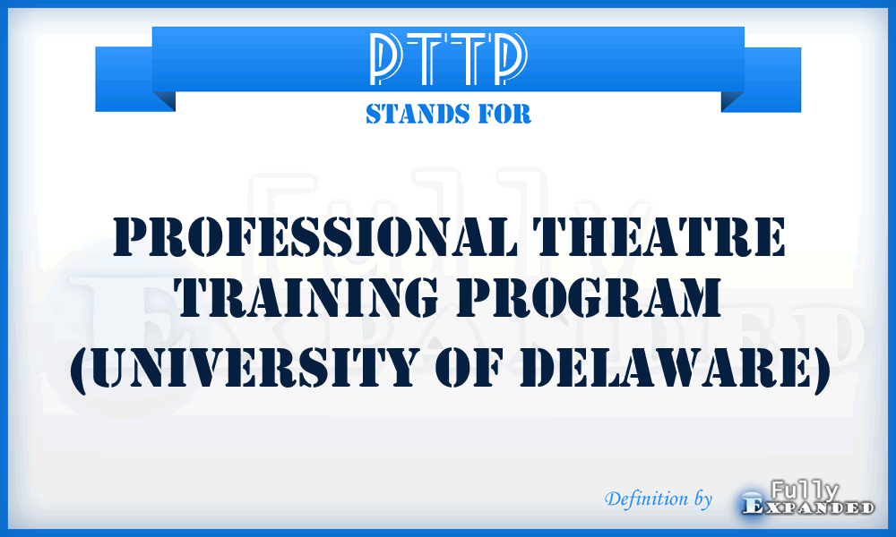 PTTP - Professional Theatre Training Program (University of Delaware)