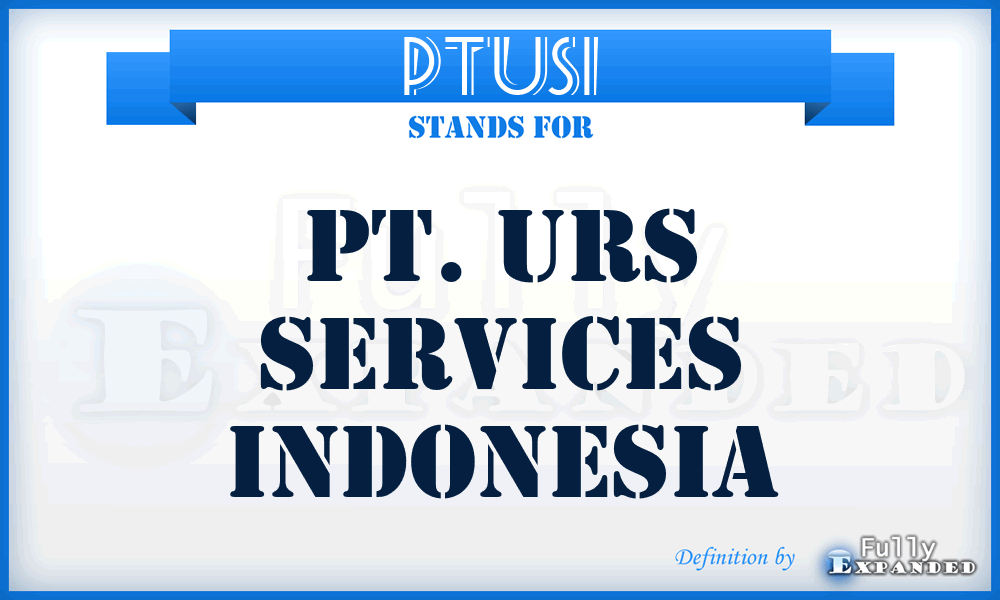 PTUSI - PT. Urs Services Indonesia