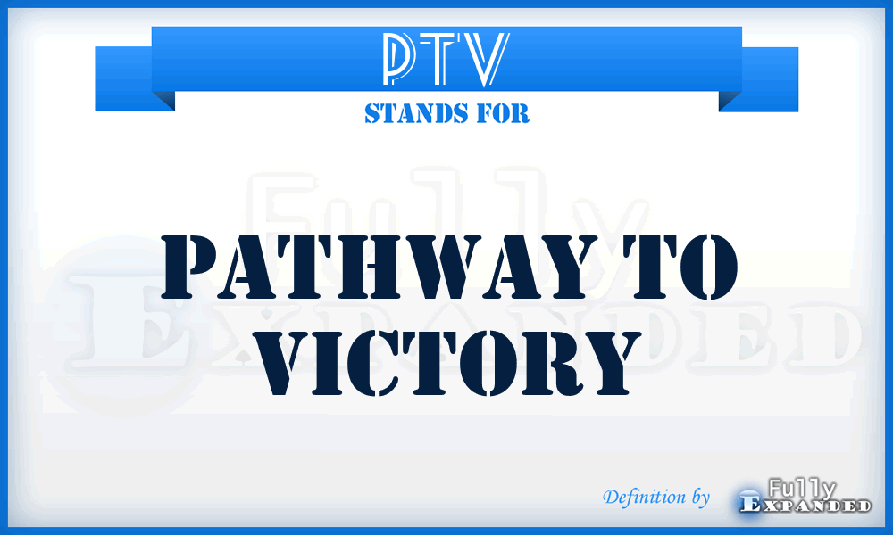 PTV - Pathway to Victory