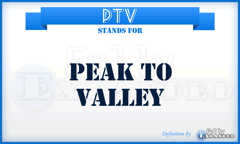 PTV - peak to valley