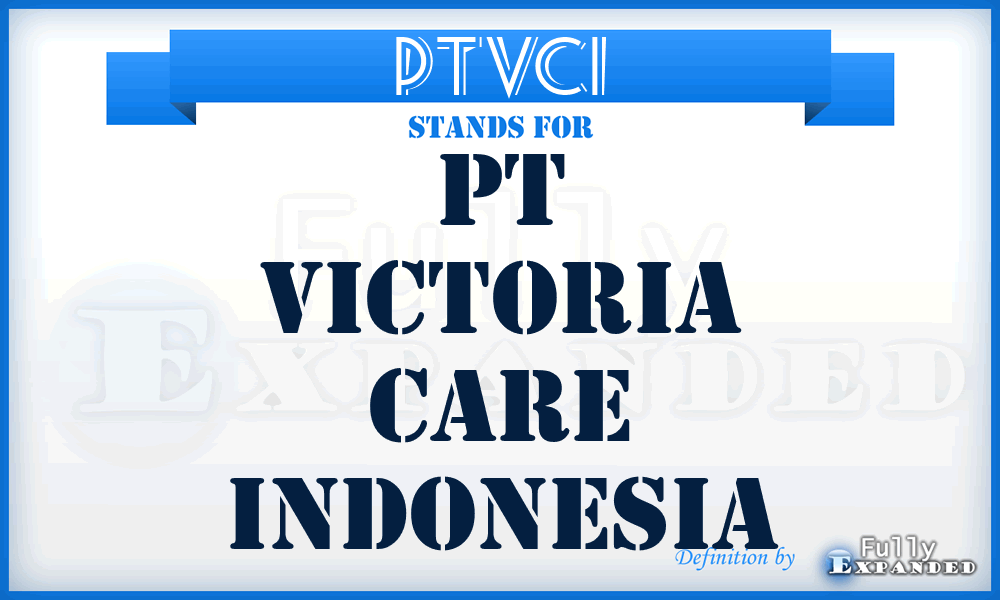 PTVCI - PT Victoria Care Indonesia