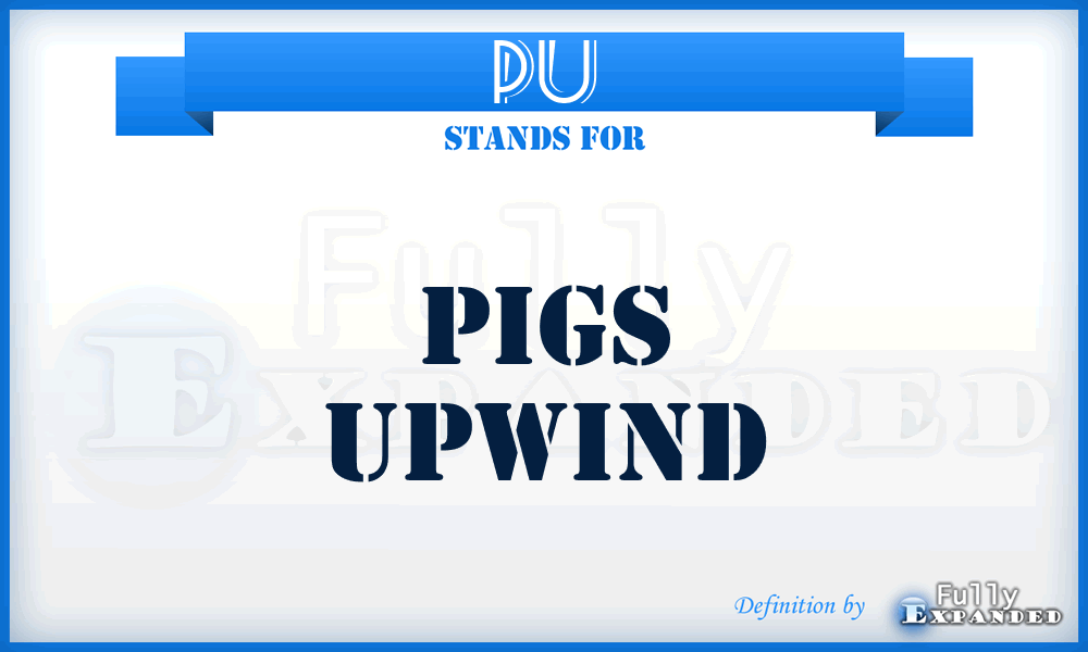 PU - Pigs Upwind