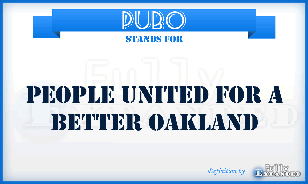 PUBO - People United for a Better Oakland