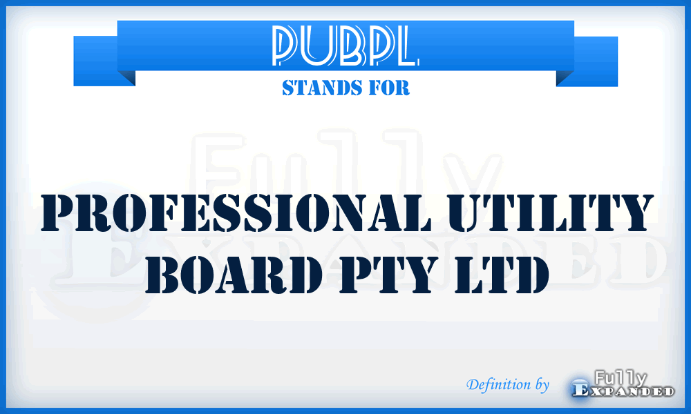 PUBPL - Professional Utility Board Pty Ltd