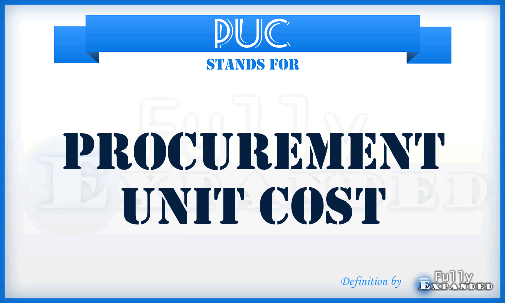 PUC - procurement unit cost
