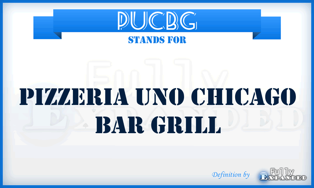 PUCBG - Pizzeria Uno Chicago Bar Grill