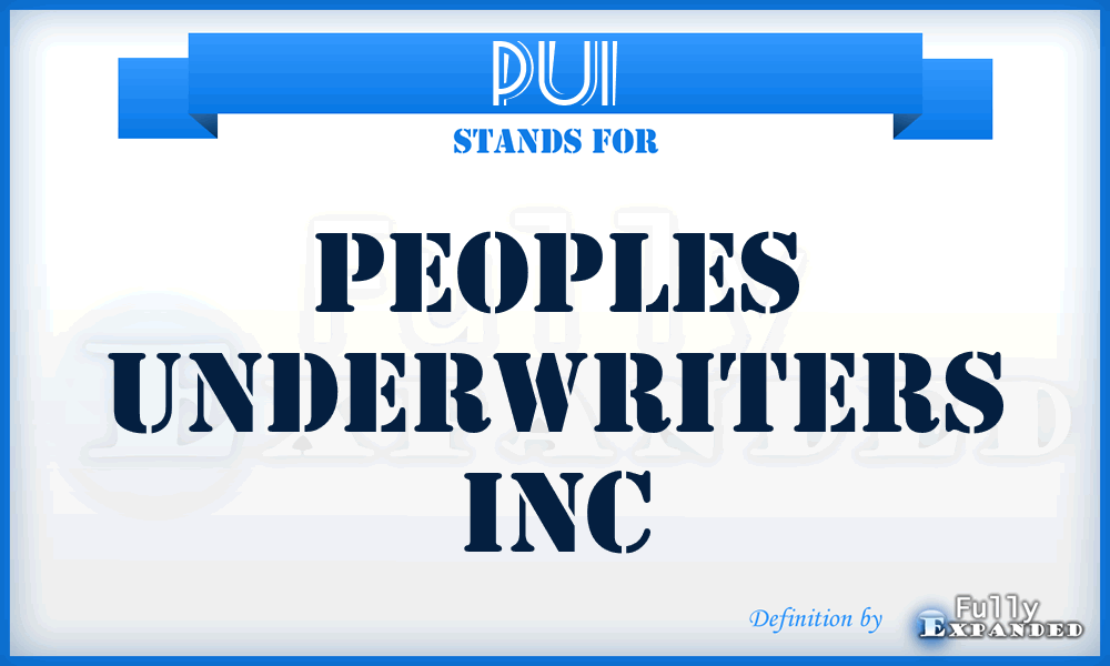 PUI - Peoples Underwriters Inc