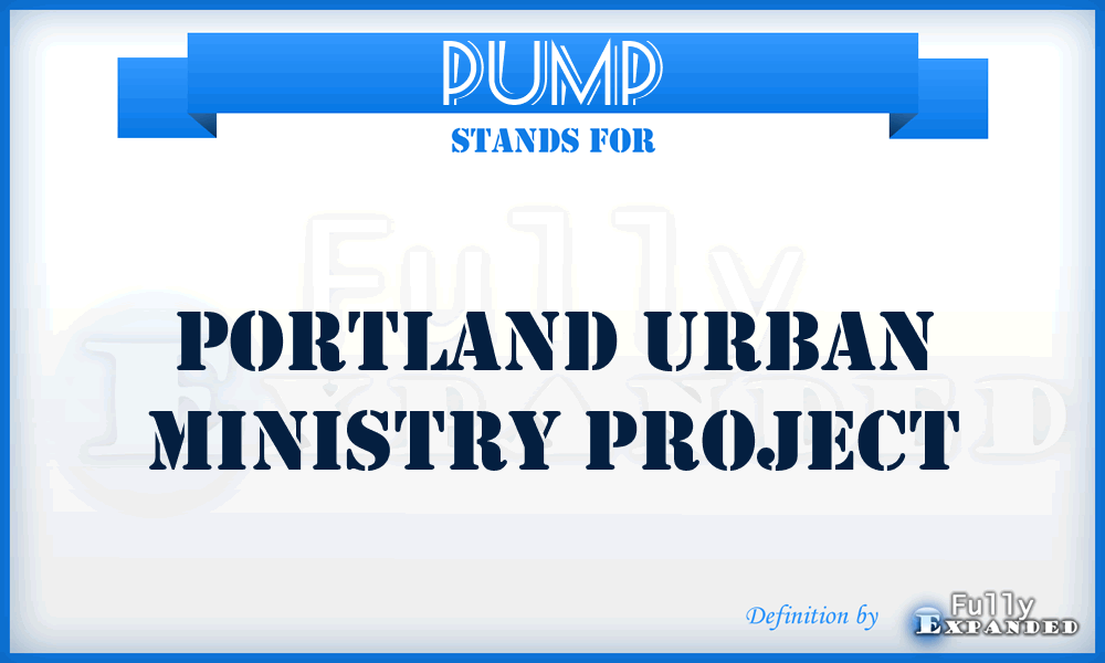 PUMP - Portland Urban Ministry Project