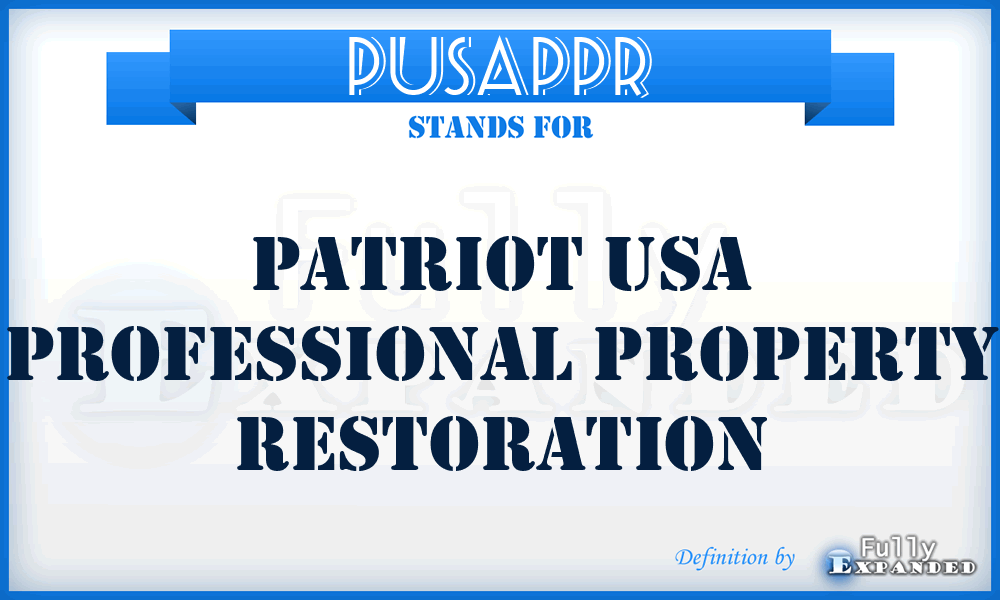 PUSAPPR - Patriot USA Professional Property Restoration