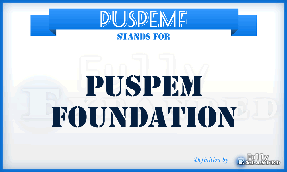 PUSPEMF - PUSPEM Foundation