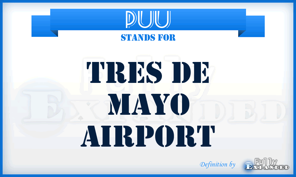 PUU - Tres De Mayo airport