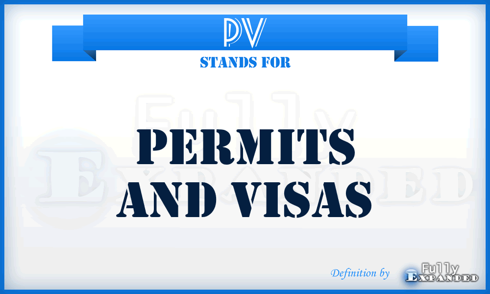 PV - Permits and Visas