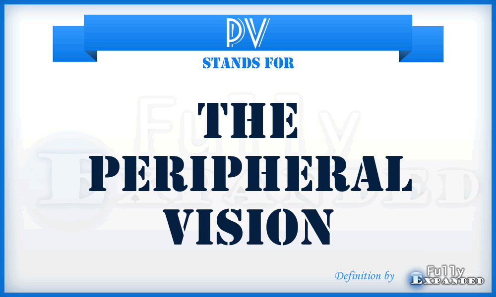 PV - The Peripheral Vision