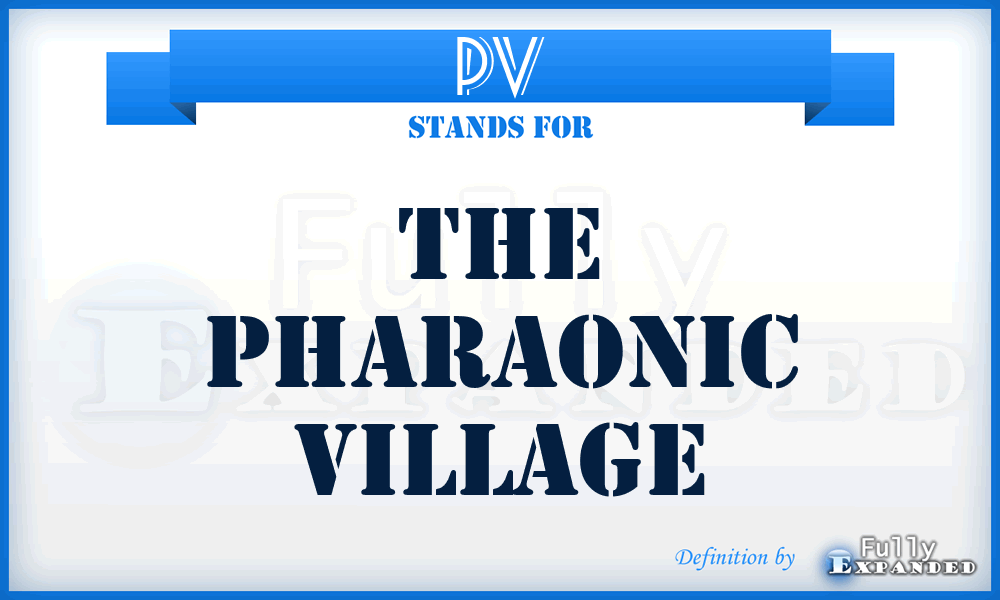 PV - The Pharaonic Village