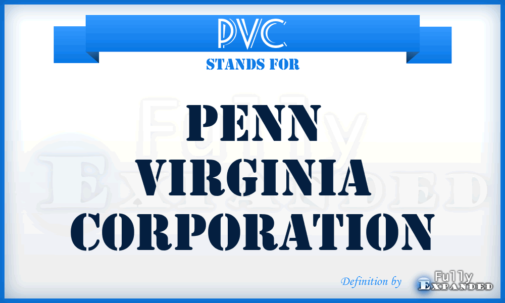 PVC - Penn Virginia Corporation