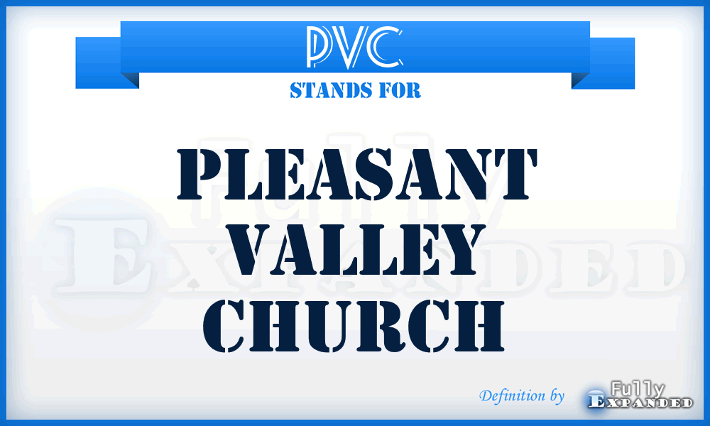PVC - Pleasant Valley Church