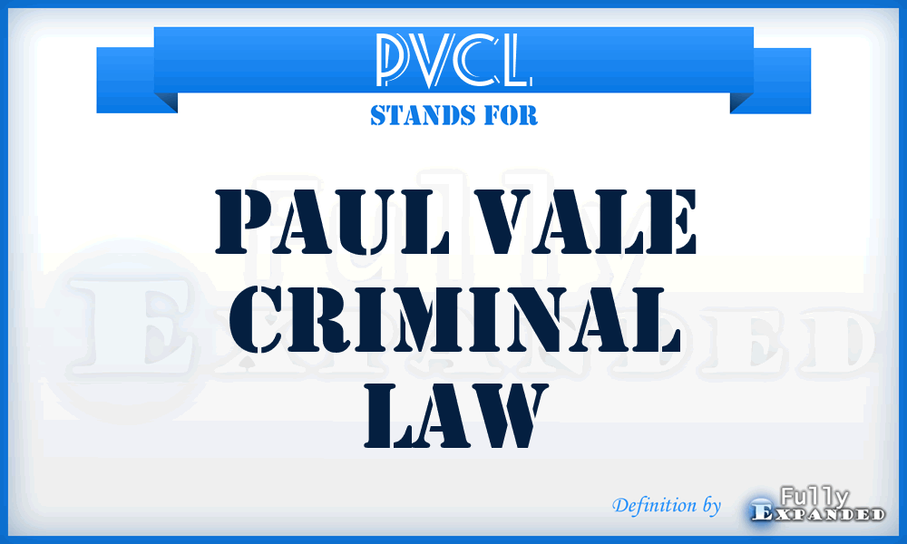PVCL - Paul Vale Criminal Law