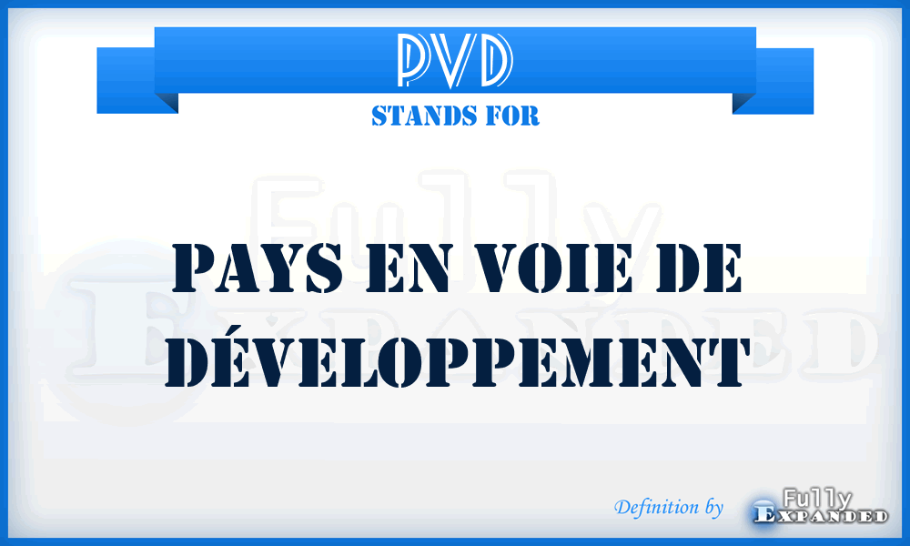 PVD - Pays En Voie De Développement