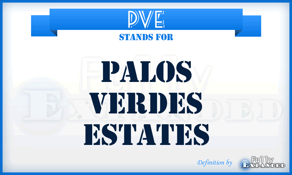 PVE - Palos Verdes Estates