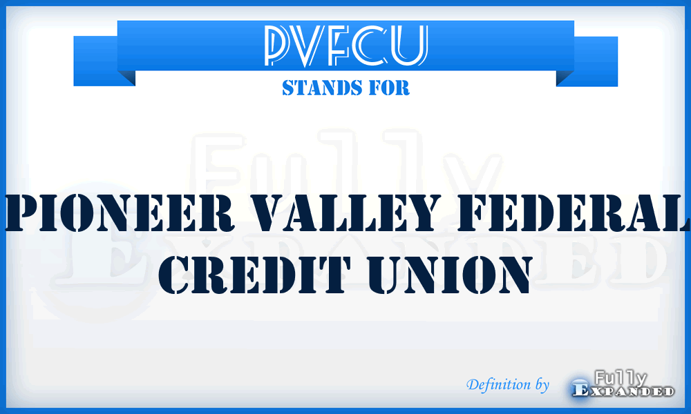 PVFCU - Pioneer Valley Federal Credit Union