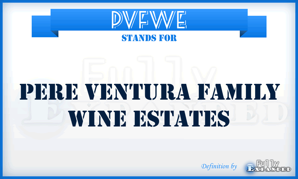 PVFWE - Pere Ventura Family Wine Estates