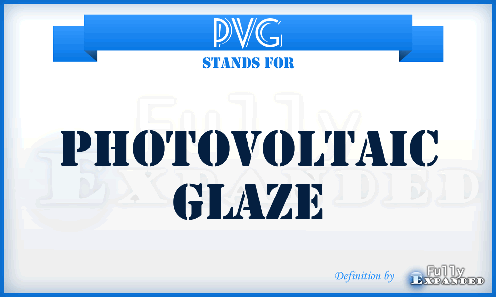 PVG - PhotoVoltaic Glaze