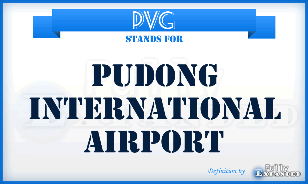 PVG - Pudong International Airport