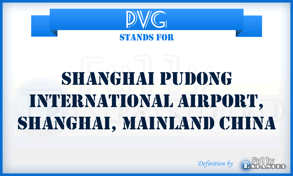PVG - Shanghai Pudong International Airport, Shanghai, Mainland China