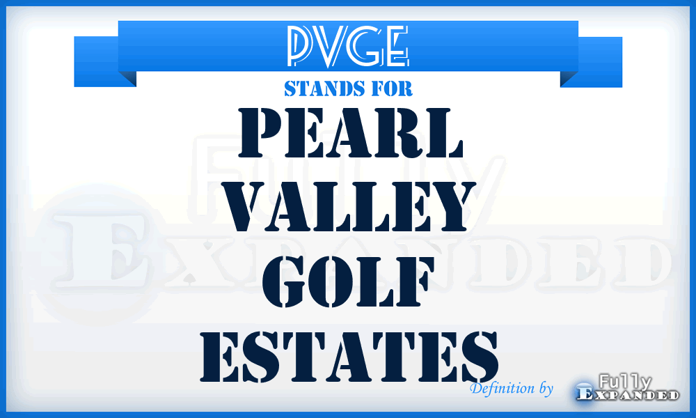 PVGE - Pearl Valley Golf Estates