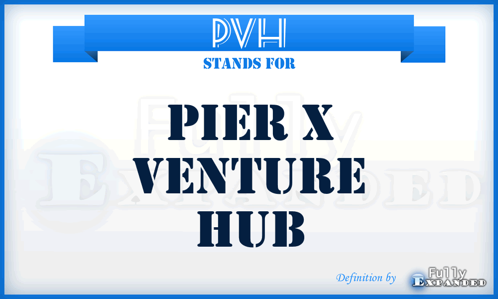 PVH - Pier x Venture Hub