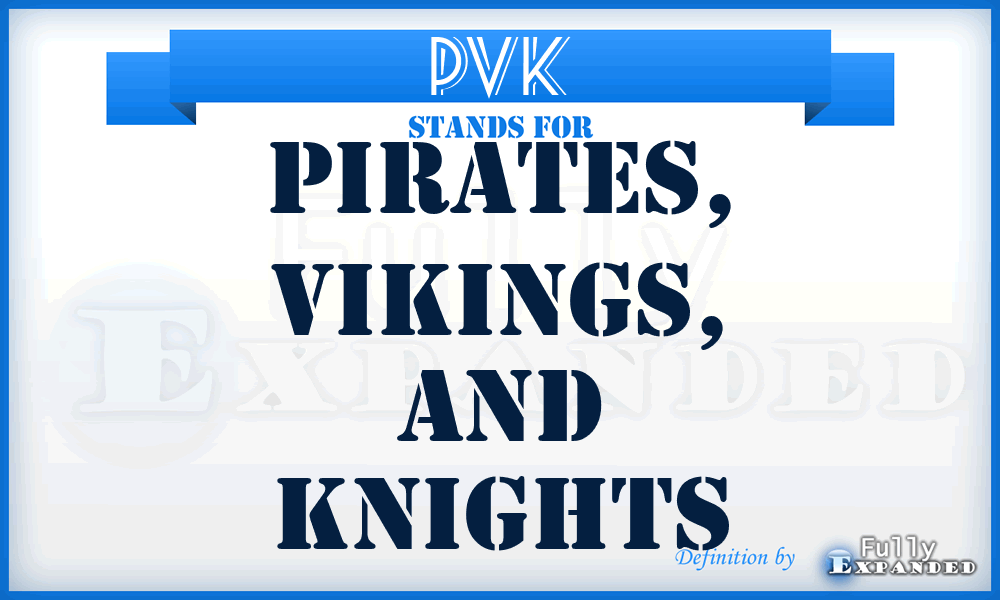PVK - Pirates, Vikings, and Knights