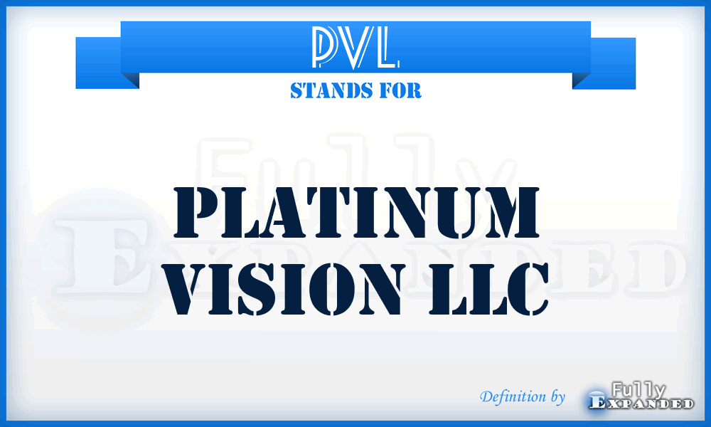 PVL - Platinum Vision LLC