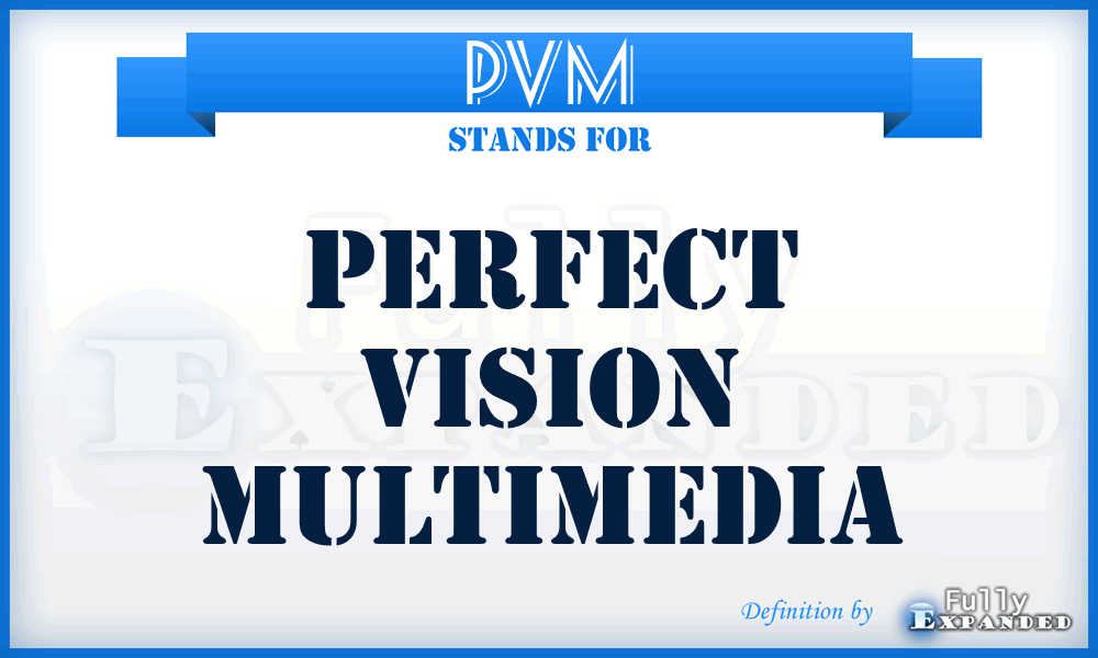 PVM - Perfect Vision Multimedia