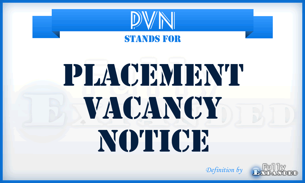 PVN - Placement Vacancy Notice