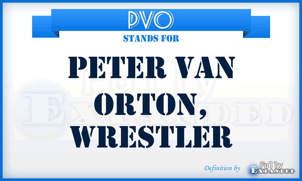 PVO - Peter Van Orton, wrestler