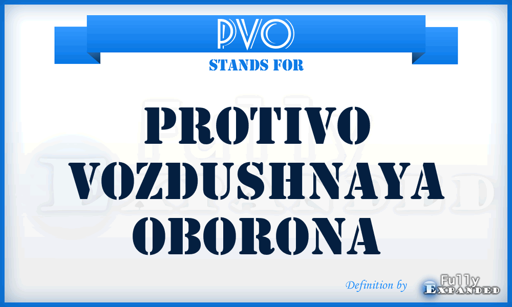 PVO - Protivo Vozdushnaya Oborona