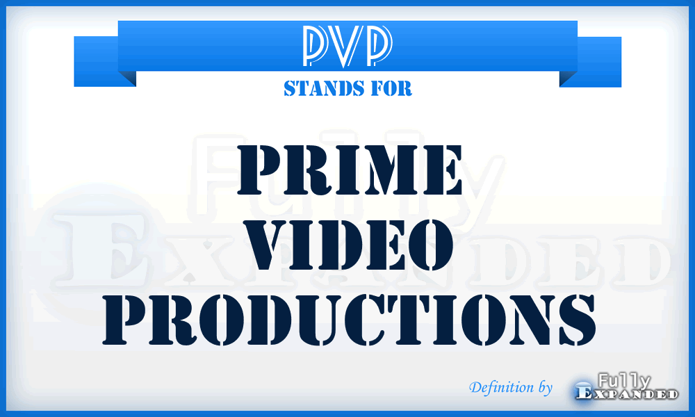 PVP - Prime Video Productions