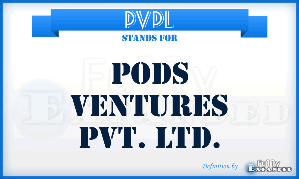 PVPL - Pods Ventures Pvt. Ltd.
