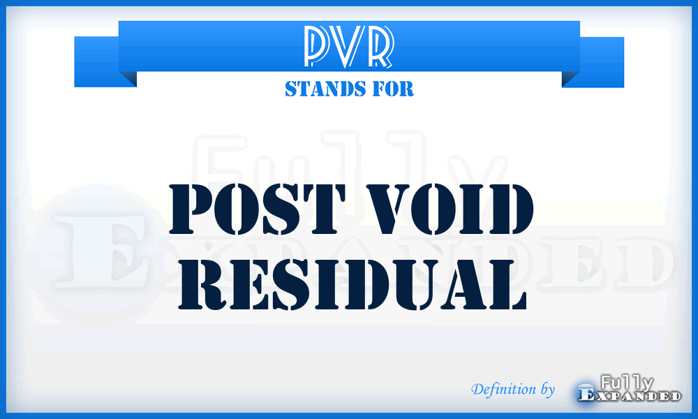 PVR - Post Void Residual
