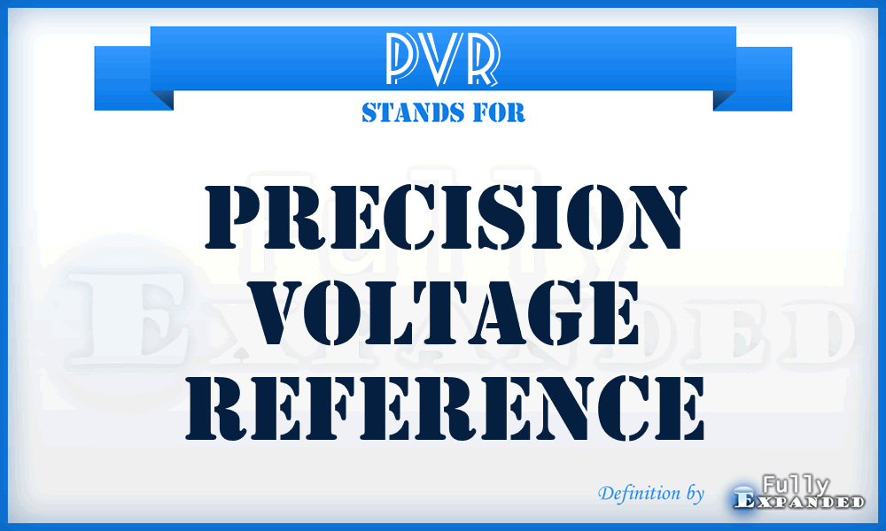 PVR - Precision Voltage Reference