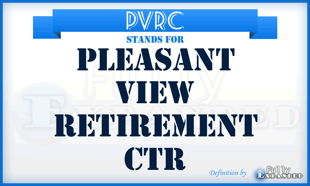PVRC - Pleasant View Retirement Ctr